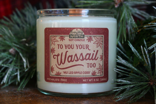 To You Your Wassail Too